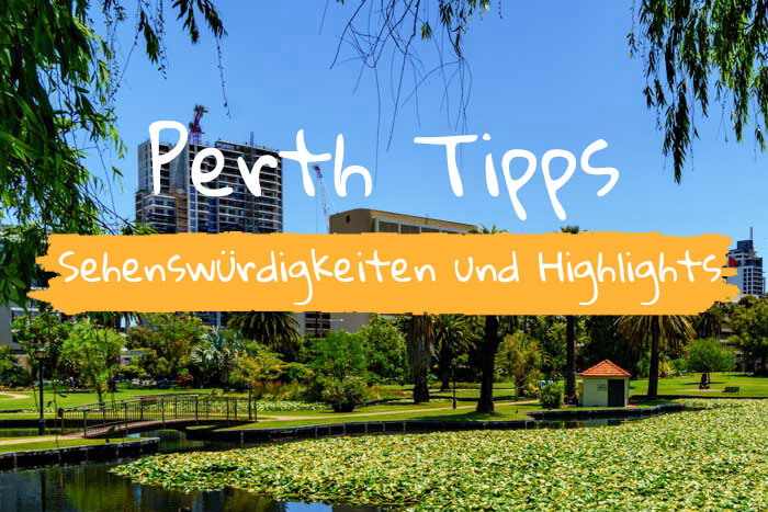 Perth Sehenswürdigkeiten – unsere 11 Highlights und Reisetipps