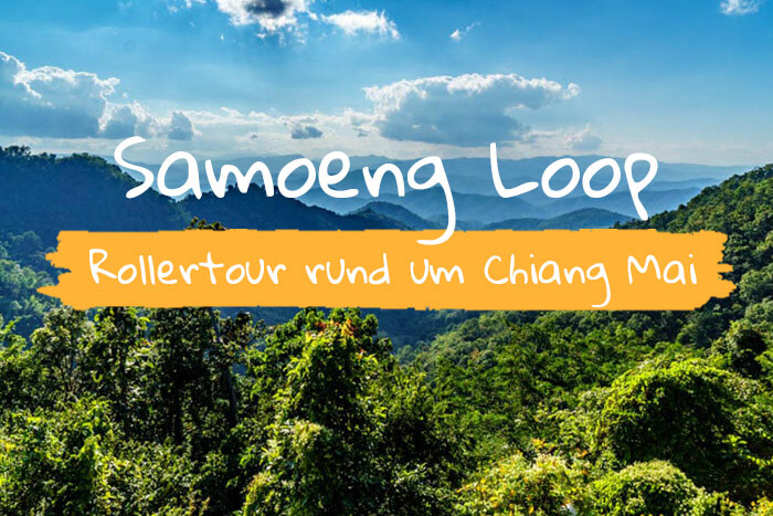 Samoeng Loop – Tagesausflug mit dem Roller von Chiang Mai